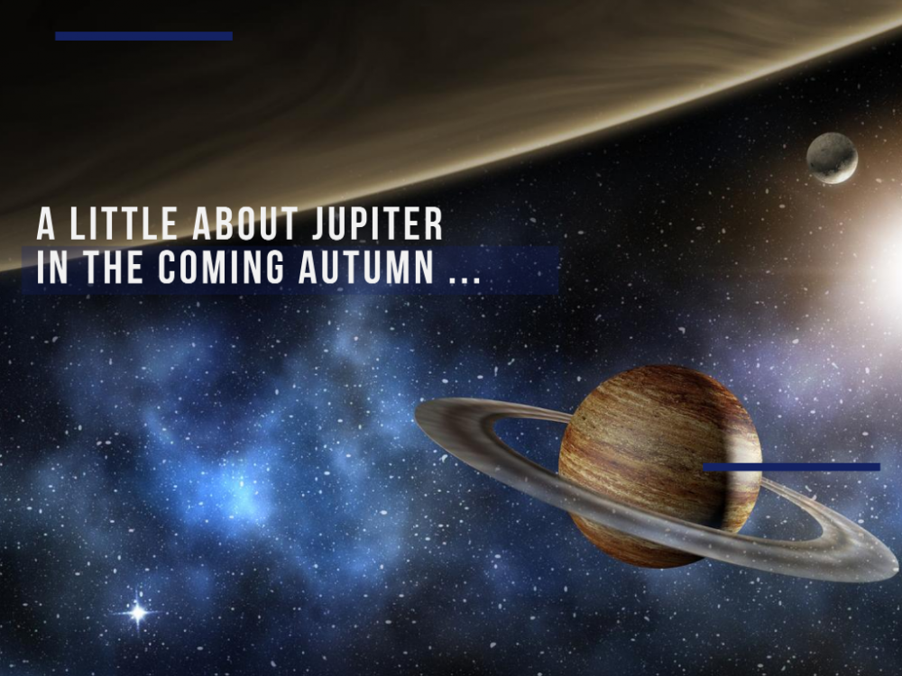 A little about Jupiter in the coming autumn ...